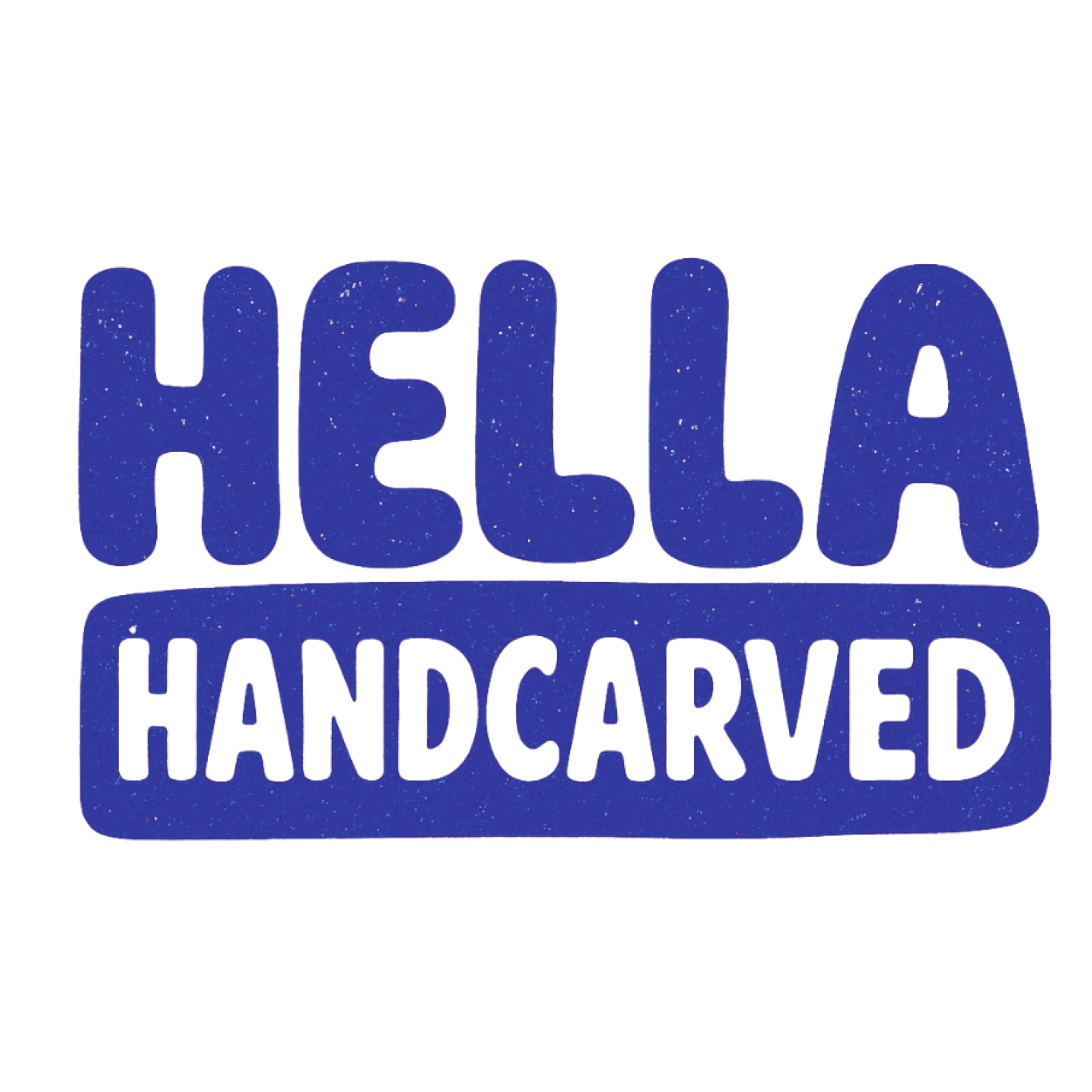 Hella Handcarved